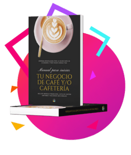 Manual para Iniciar tu Negocio de Café y/o Cafetería